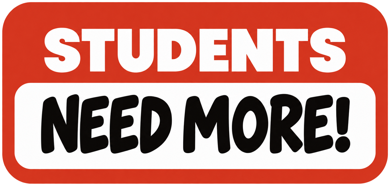 Students Need More