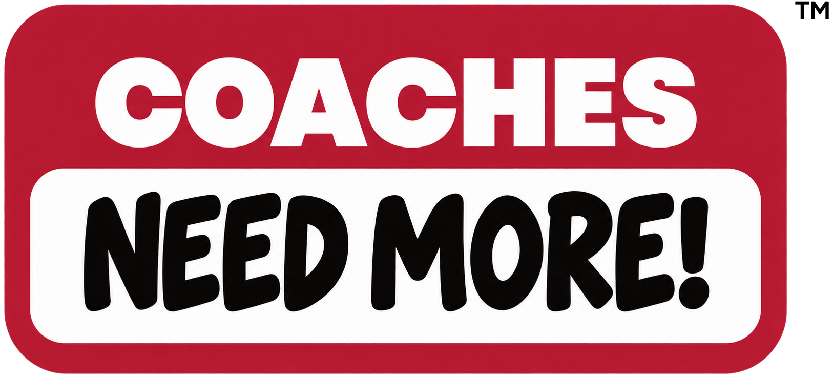 Coaches Need More