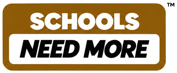 Schools Need More