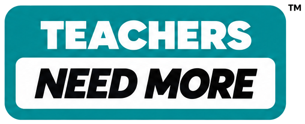 Teachers Need More
